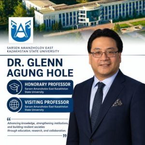 Sarsen Amanzholov East Kazakhstan University announcement of Dr. Glenn Agung Hole's appointment as Honorary and Visiting Professor